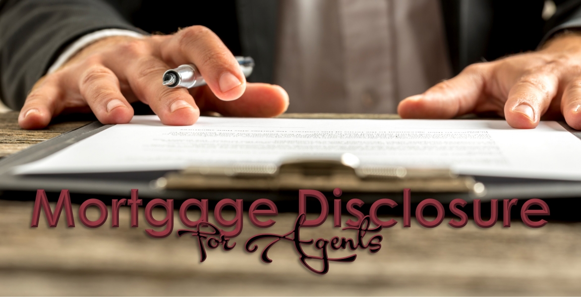 CE: Mortgage Disclosure for Agents 
